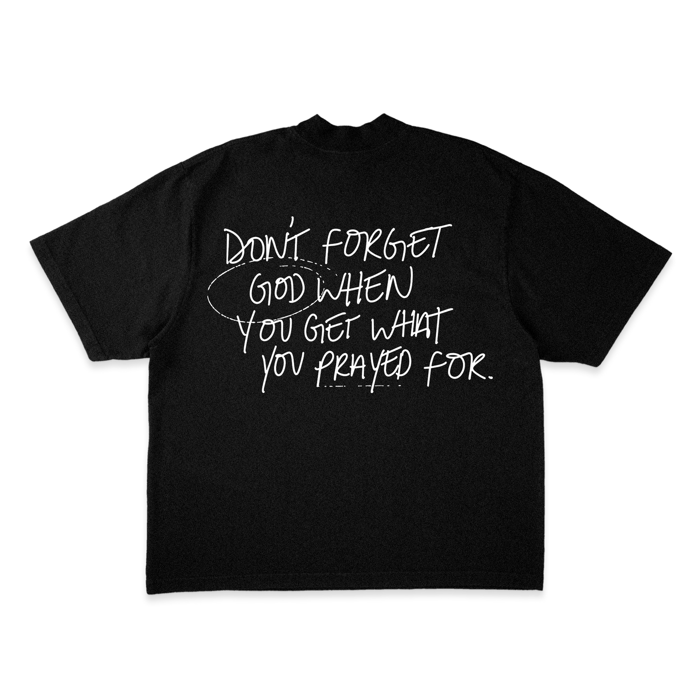DON'T FORGET GOD SHORT SLEEVE T SHIRT