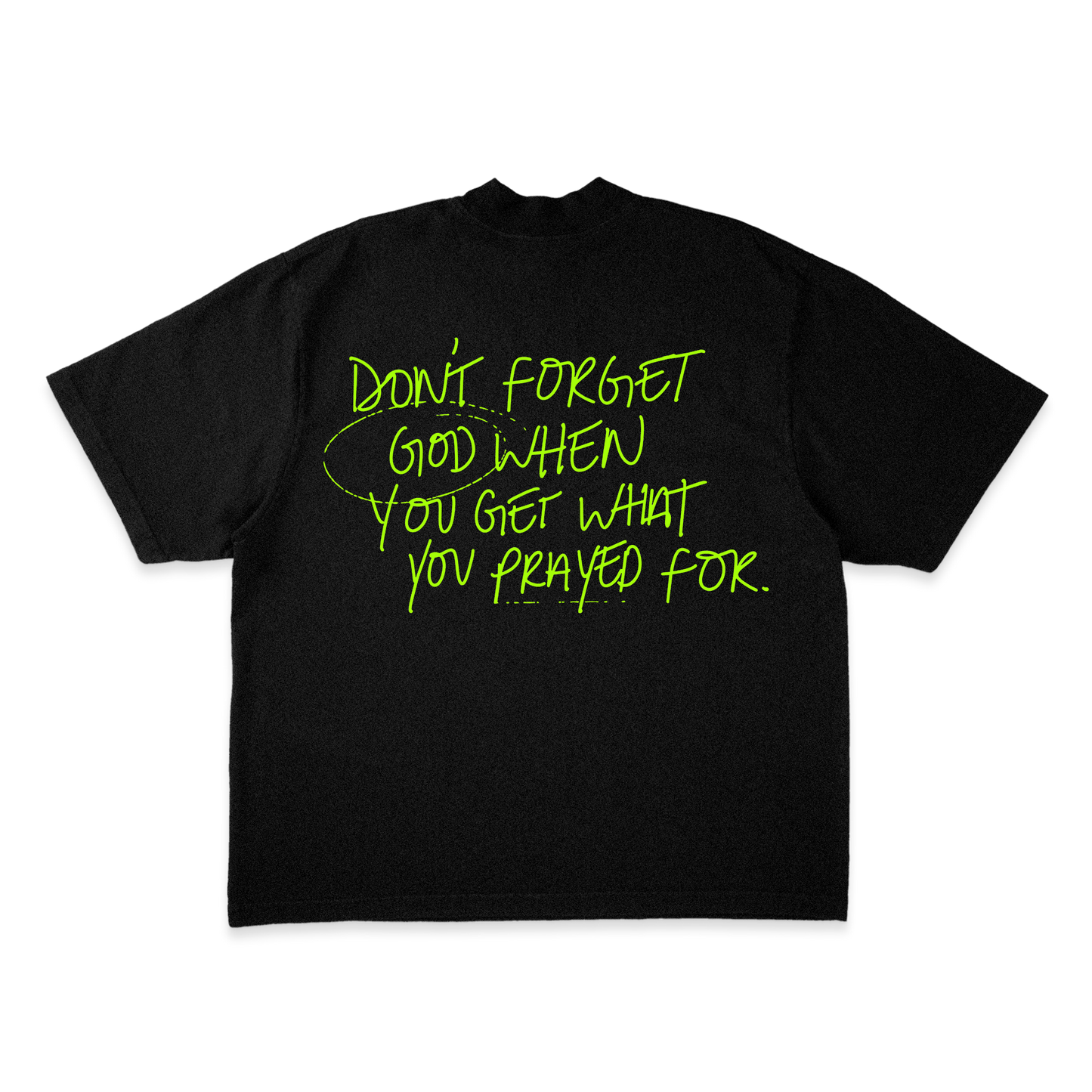 DON'T FORGET GOD SHORT SLEEVE T SHIRT